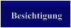 Besichtigung