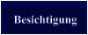 Besichtigung
